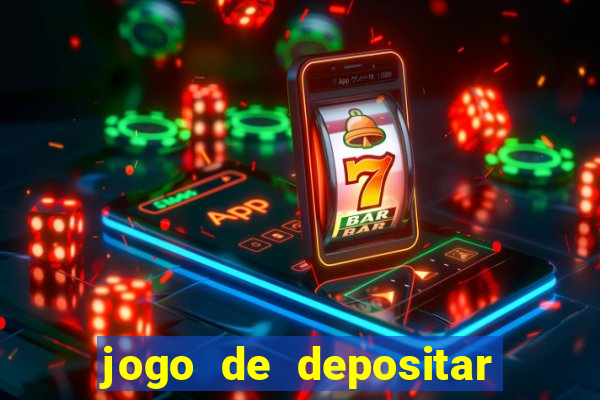 jogo de depositar 5 reais